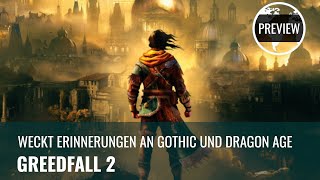 Greedfall 2  The Dying World weckt Erinnerungen an Gothic 2 und Dragon Age 4K PREVIEW GERMAN [upl. by Shaylah]