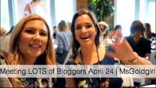 Meeting LOTS of Bloggers April 24  MsGoldgirl [upl. by Eelloh]