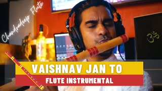 Vaishnav Jana to Tene Kahiye Flute  Vaishnav Jana to Flute Instrumental  Chandradeep Flute [upl. by Inotna]