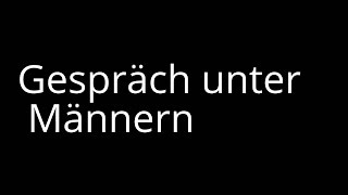 Witz  Gespräch unter Männern [upl. by Tacye17]