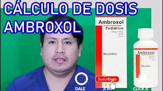 CÓMO CALCULAR LA DOSIS DE AMBROXOL EN NIÑOS [upl. by Cardinal247]