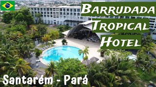 BARRUDADA TROPICAL HOTEL  Santarém  Pará Aéreas Drone ©Direitos Reservados [upl. by Allebara]