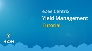 How to Use Yield Management Feature in eZee Centrix Hotel Channel Manager [upl. by Ennahoj130]