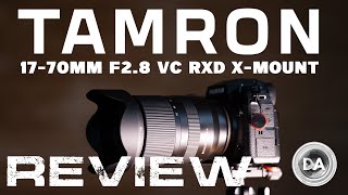 Tamron 1770mm F28 VC RXD for Fuji X Review  Still a System Seller [upl. by Newbold568]