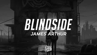 James Arthur  Blindside Lyrics [upl. by Cherlyn]