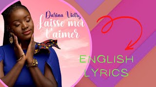 Laissemoi taimer de Darina Victry  Lyrics song  2 [upl. by Keelin615]