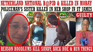 Netherlands National RPED amp KlLLED In Mobay  Cops Sister KlLLED In Her Shop  More On Hano Triple [upl. by Krystal]