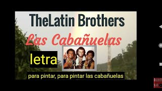 LAS CABAÑUELAS🎧 Latin Brothers JOE ARROYOLETRA 🤵🏿🎸🎺🎼 en la tierra del oro [upl. by Meryl]