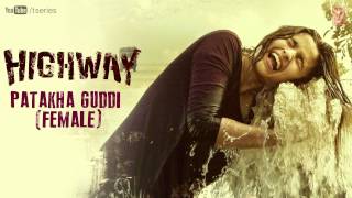 Highway Full Audio Song Patakha Guddi Official  AR Rahman  Alia Bhatt Randeep Hooda [upl. by Dory]