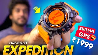 FIRST BuiltIn GPS Rugged Smartwatch Under ₹2000 Rs ⚡️FireBoltt EXPEDITION Smartwatch Review [upl. by Cello]