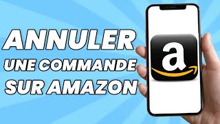 Comment Annuler Une Commande Sur Amazon [upl. by Nilsoj]