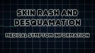 Skin rash and Desquamation Medical Symptom [upl. by Ytirahs]