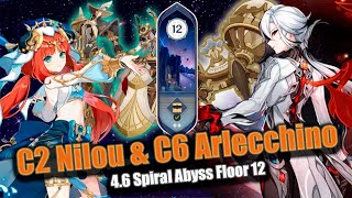 C6 Arlecchino amp C2 Nilou  Spiral Abyss 12  Genshin Impact 46 [upl. by Onirefez]