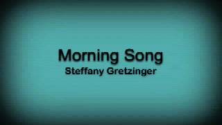 quotMorning Songquot Steffany Gretzinger [upl. by Aleda]