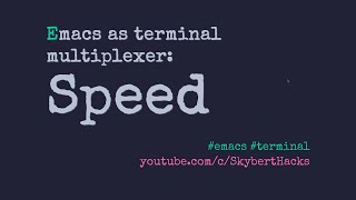 Emacs as terminal multiplexer Speed [upl. by Hedwig]