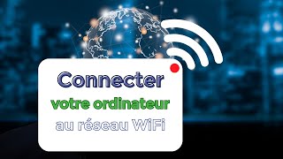 Comment connecter son ordinateur à un réseau WiFi [upl. by Trinee252]