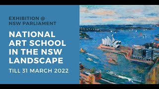 Exhibition  National Art School in the NSW Landscape  NSW Parliament March 2022 [upl. by Candice308]