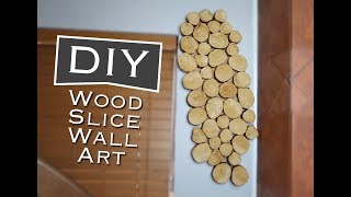 DIY WOOD SLICE WALL ART Under 10 [upl. by Oirotciv]