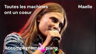 Toutes les machines ont un cœur  Maëlle  acc piano [upl. by Suzann]