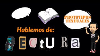 Hablemos de Lectura  Los Prototipos Textuales [upl. by Yllak]