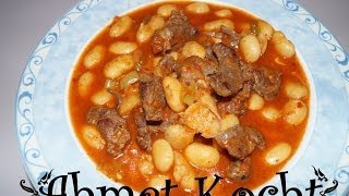 Rezept Bohneneintopf  Kuru Fasülye  AhmetKocht  türkisch kochen  Folge 62 [upl. by Ednil]