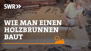 Wie man einen Holzbrunnen baut  SWR Handwerkskunst [upl. by Aiekram]