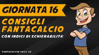 CONSIGLI FANTACALCIO 16 Giornata SERIE A  Indici di Schierabilità Pronostici Analisi Arbitri [upl. by Angle494]