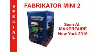 Fabrikator Mini 2 3D Printer  NY MakerFaire [upl. by Yokoyama]