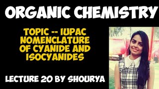 IUPAC NOMENCLATURE OF CYANIDE amp ISOCYANIDE  LECTURE 20  ORGANIC CHEMISTRY [upl. by Ossie]