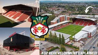 WREXHAM AFC KOP REDEVELOPMENT EXPLAINED [upl. by Edouard]