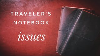 Traveler’s Notebook Issues [upl. by Orazio]