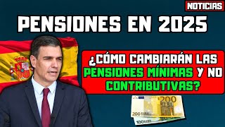 🚨PENSIÓN EN ESPAÑA🇪🇸 ASÍ SUBIRÁN LAS PENSIONES EN 2025 DE LAS MÍNIMAS A LAS NO CONTRIBUTIVAS [upl. by Godrich]