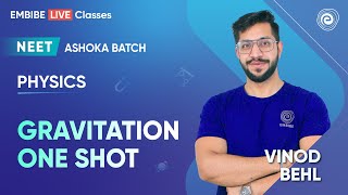 NEET 2024  Gravitation One Shot  Physics  Ashoka Batch  Vinod Behl [upl. by Alfeus]