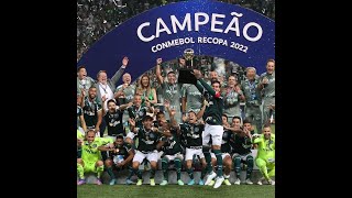 Palmeiras Campeão da Recopa Sulamericana 2022  Campanha Completa [upl. by Nivek]