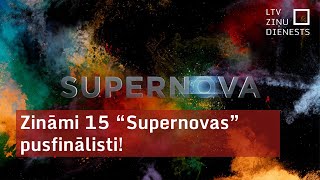 Zināmi 15 quotSupernovasquot pusfinālisti [upl. by Richmal]