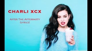 Charli XCX  After The Afterparty  lyrics video [upl. by Ellenej]