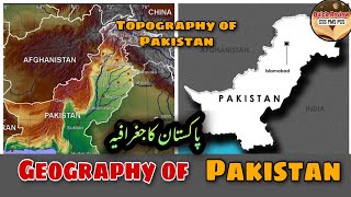 Geography of Pakistan explained  Topography of Pakistan explained Physical Features of Pakistan [upl. by Mallorie561]