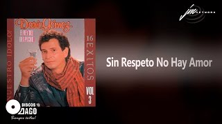 Dario Gómez  Sin Respeto No Hay Amor Official Audio [upl. by Slemmer]