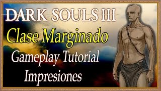 DARK SOULS 3  MARGINADO  Review Clases Iniciales  Español HD [upl. by Oilisab]