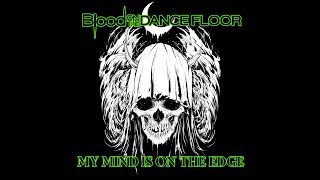 Blood On The Dance Floor  quotMY MIND IS ON THE EDGEquot Official Audio [upl. by Francene]