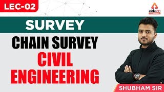 Lec02  Survey  Chain Survey  Civil Engg  Shubham Sir  Adda247 Technical  6 PM [upl. by Leik65]