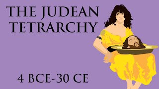 The Judean Tetrarchy 4 BCE30 CE [upl. by Avin477]