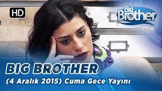 Big Brother Türkiye  11 Bölüm  4 Aralık 2015  Cuma  Akşam Yayını [upl. by Monteith]