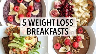 5 HEALTHY BREAKFAST IDEAS FOR WEIGHT LOSS [upl. by Lorain]