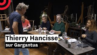 Thierry Hancisse sur Gargantua [upl. by Nitsew536]