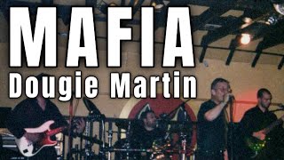 Dougie Martin MAFIA  Band From Dundee Scotland  0508 1999 [upl. by Ainerbas]