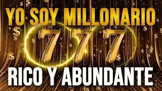 YO SOY ABUNDANTE RICO Y MILLONARIO 💰 Afirmaciones para atraer Dinero Abundancia y Prosperidad 💰 [upl. by Decamp]