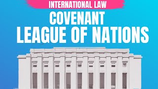 International Law Treaties  League of Nations Covenant explained  Lex Animata  Hesham Elrafei [upl. by Langdon]