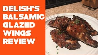 Delishs Balsamic Glazed Wings Review [upl. by Fortunio]