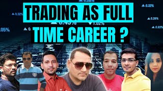 Career As A Full Time Trader   Trading As A Full Time Trader [upl. by Albarran]